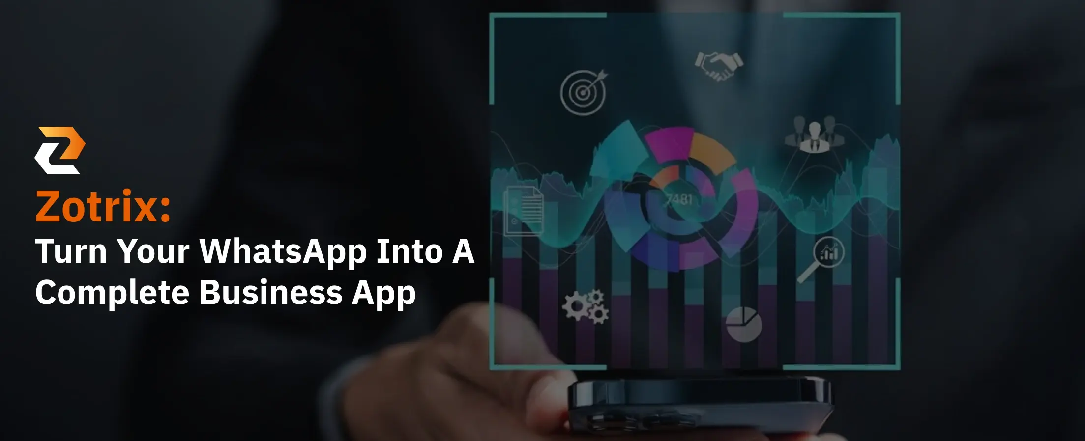 Zotrix: Turn Your WhatsApp Into a Complete Business App