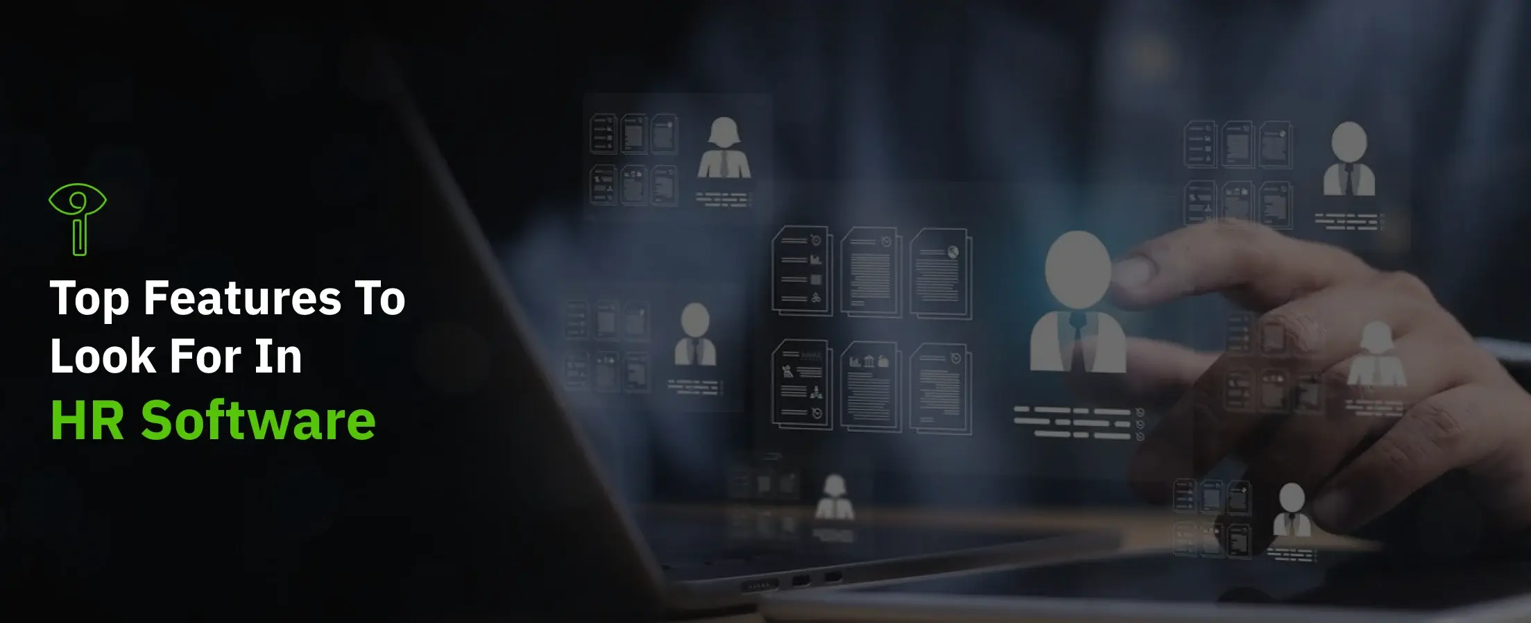 Top Features to Look for in HR Software: A Complete Guide for Growing Businesses